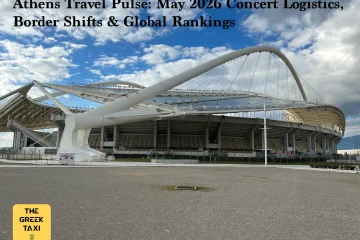 Athens Travel Pulse May 2026 Concert Logistics Border Shifts Global Rankings The Greek Taxi
